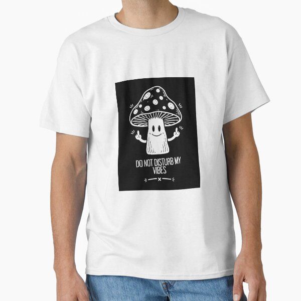 Do Not Disturb My Vibes T-Shirt – Cute Mushroom Doodle, Funny Nature Lover Shirt, Quirky Indie Streetwear
