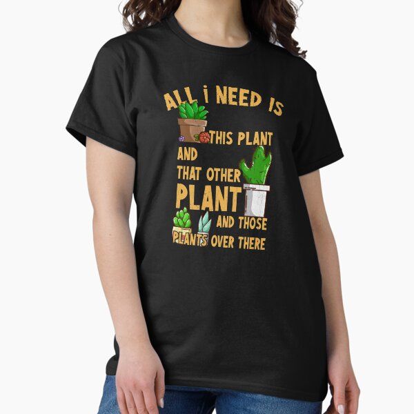 All I Need Is This Plant And That Other Plant